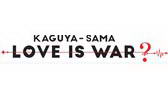 Kaguya-sama: Love is War